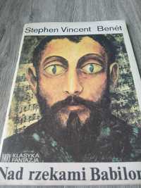 Stephen Vincent Benèt Nad rzekami babilonu