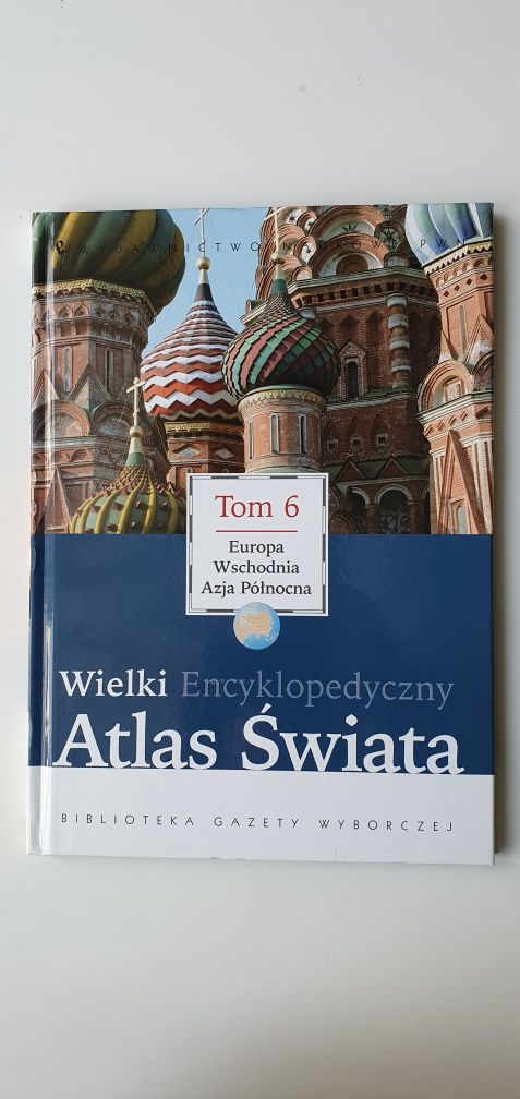 Wielki Encyklopedyczny Atlas Świata-tom 6-Europa Wschodnia, Azja  Półn