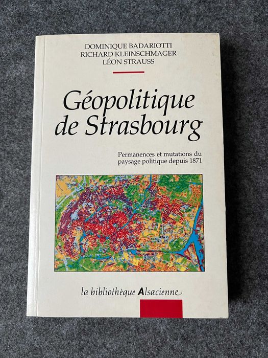 Geopolitique de Strasbourg - Dminique Badariotti -  francuski