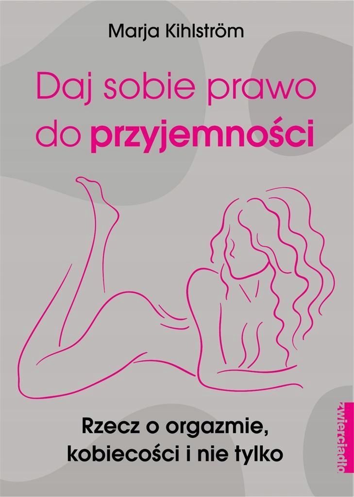 Daj Sobie Prawo Do Przyjemności