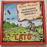 Przewodnik prawdziwych tropicieli LATO Adam Wajrak