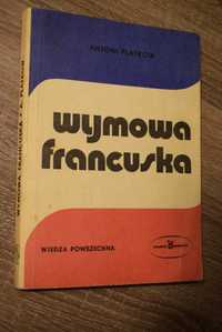 Wymowa francuska - Antoni Platkow