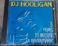 Dj Hooligan - 3 years to become a ravemaniac CD Rave