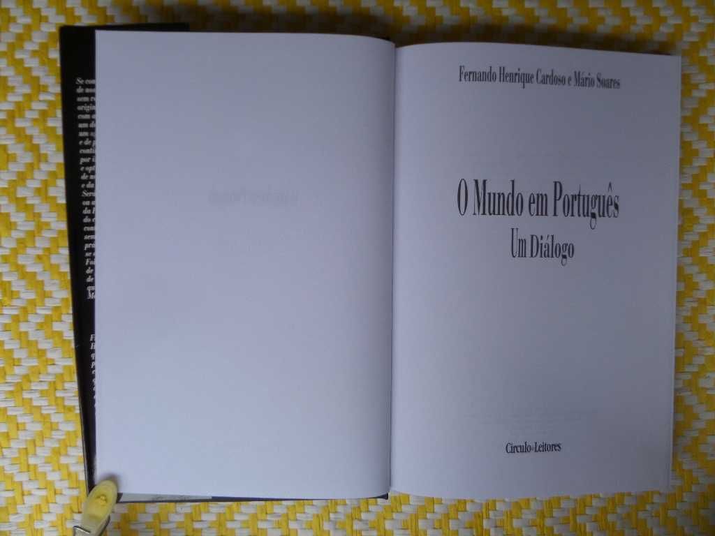 O MUNDO EM PORTUGUÊS: UM DIÁLOGO 
Fernando H. Cardoso , Mário Soares