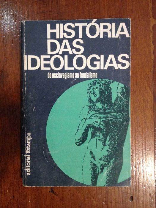História das Ideologias, do Esclavagismo ao Feudalismo