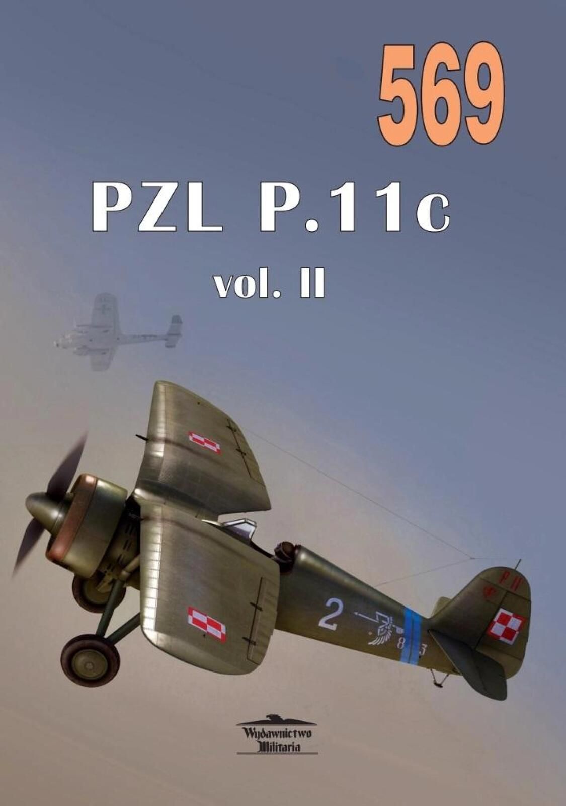 Pzl P.11c vol. Ii nr 569 Militaria praca zbiorowa Rok wydania: 2023,