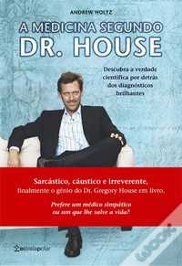 Livro “A Medicina segundo Dr House” - Andrew Holtz