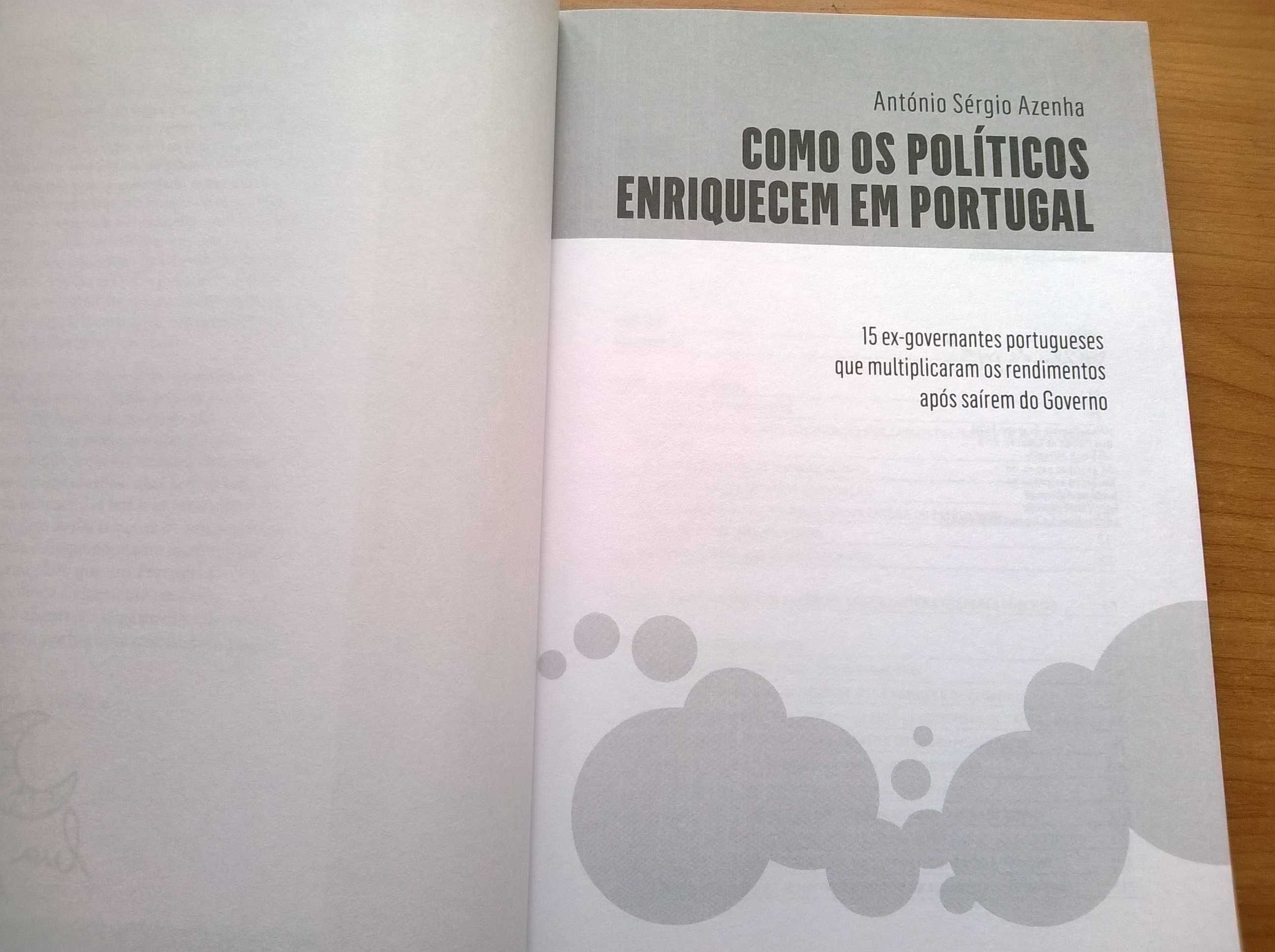 Como os Políticos Enriquecem em Portugal - António Sérgio Azenha