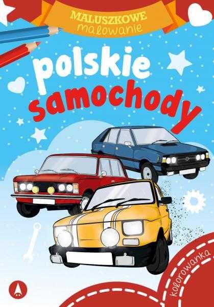 MALUSZKOWE MALOWANIE Polskie samochody Kolorowanka