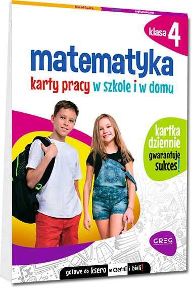 MATEMATYKA KLASA 4 KARTY Pracy w szkole i w domu greg