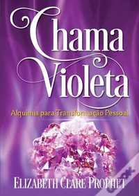 "Chama Violeta - Alquimia para transformação pessoal" - Novo