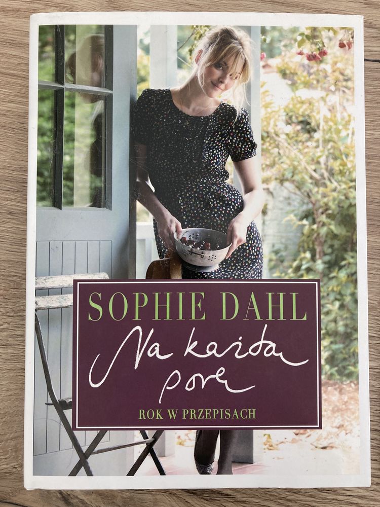 Sophie Dahl, na każdą porę, rok w przepisach, kucharska