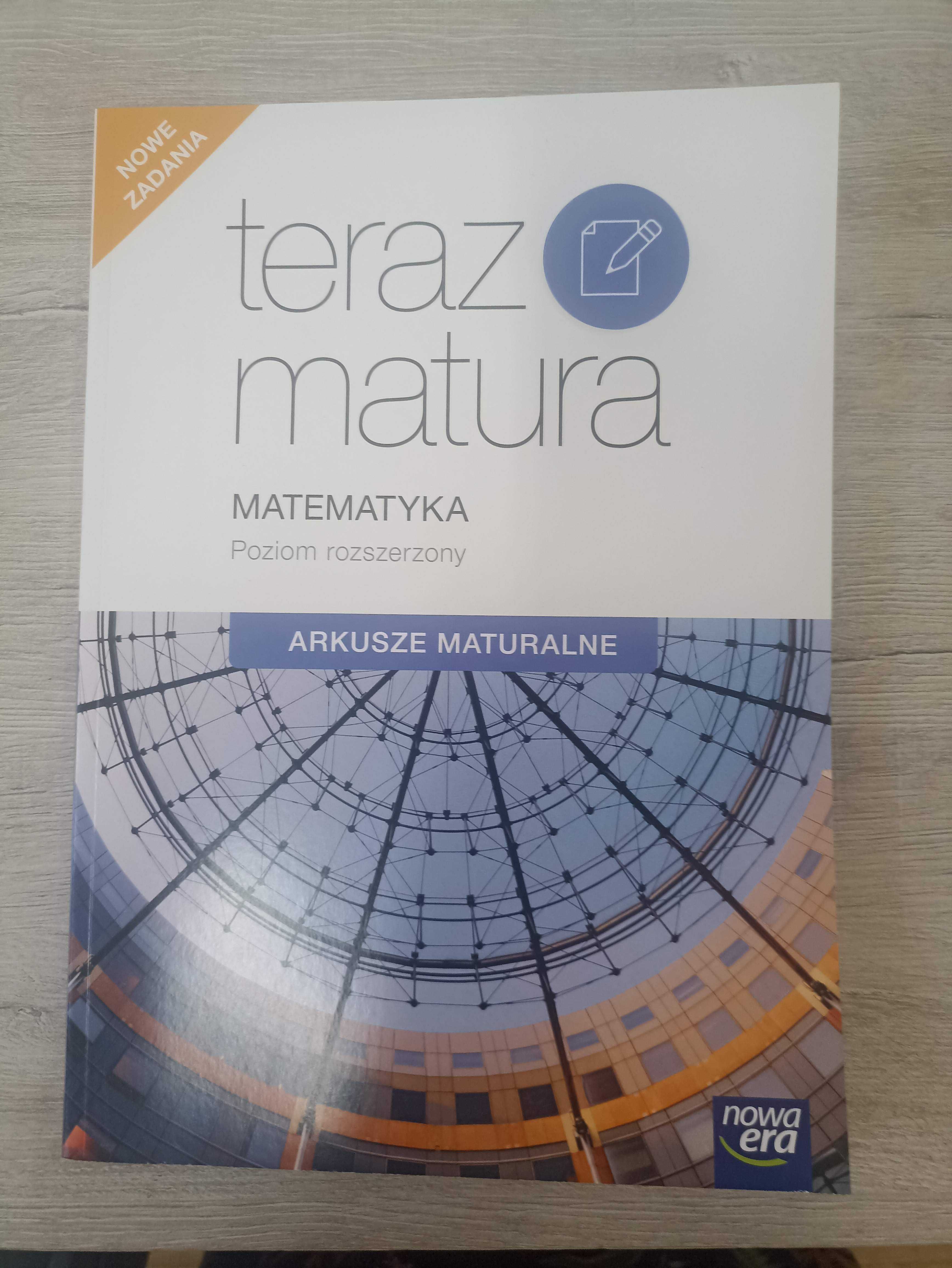 Teraz matura. Arkusze maturalne. Matematyka rozszerzony. Nowa era.Nowa