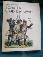Marek Ruszczyc Bohater spod Racławic