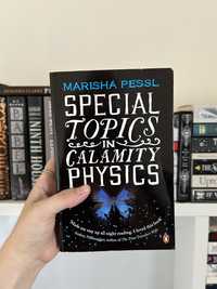 Special Topics in Calamity Physics. Marisha Pessl