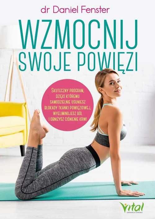 Wzmocnij swoje powięzi
Autor: Fenster Daniel dr