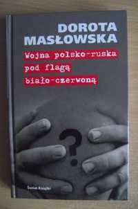 Wojna polsko-ruska pod flagą biało-czerwoną, Dorota Masłowska