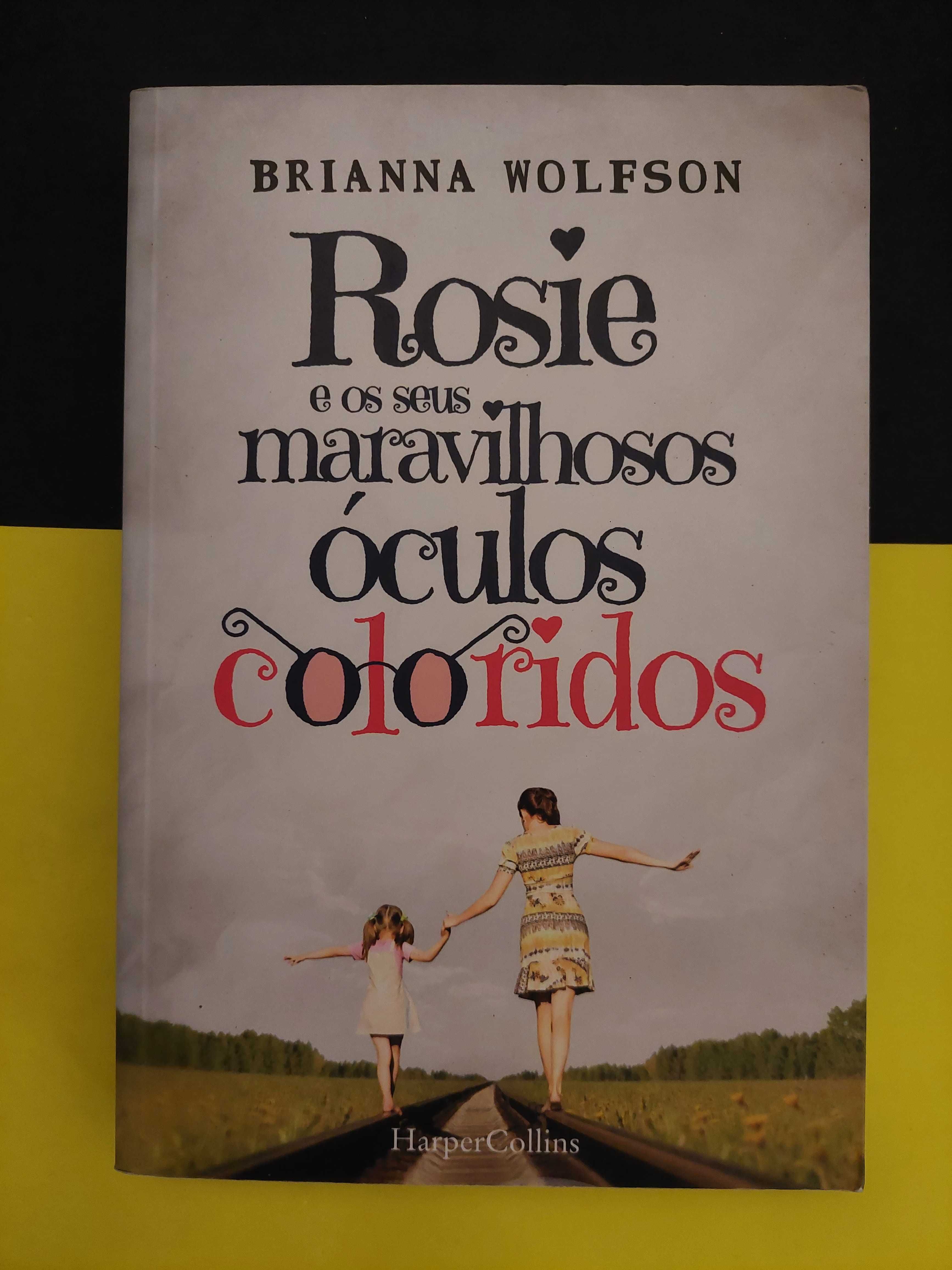 Brianna Wolfson - Rosie e os seus maravilhosos óculos coloridos