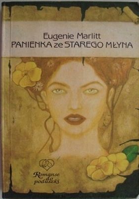 Panienka Ze Starego Młyna Eugenie Marlitt