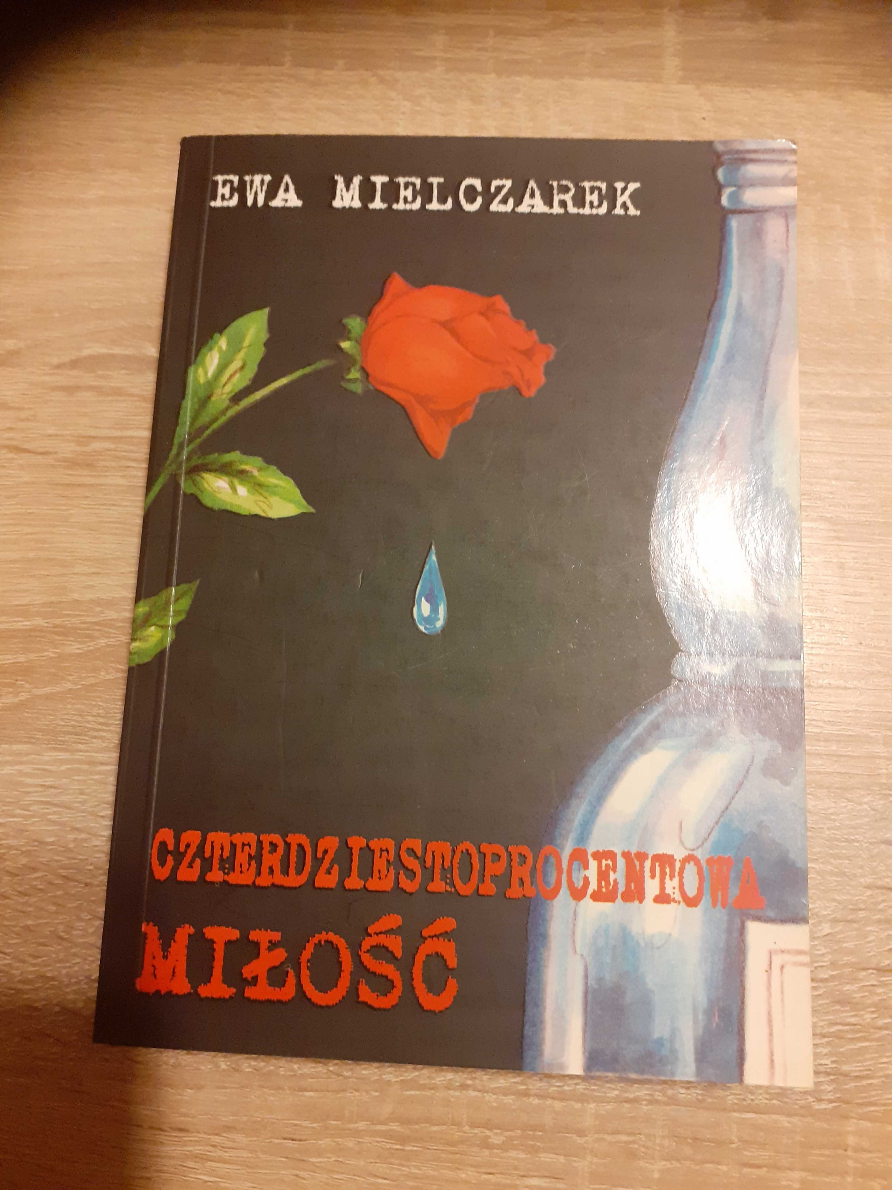 Ewa Mielczarek- Czterdziestoprocentowa miłość