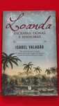 Loanda, Escravas, Donas e Senhoras- Isabel Valadão