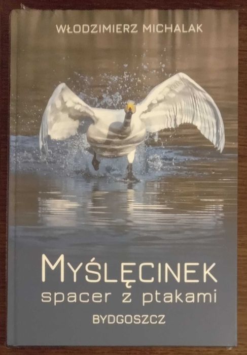 Myślęcinek. Spacer z ptakami - Włodzimierz Michalak