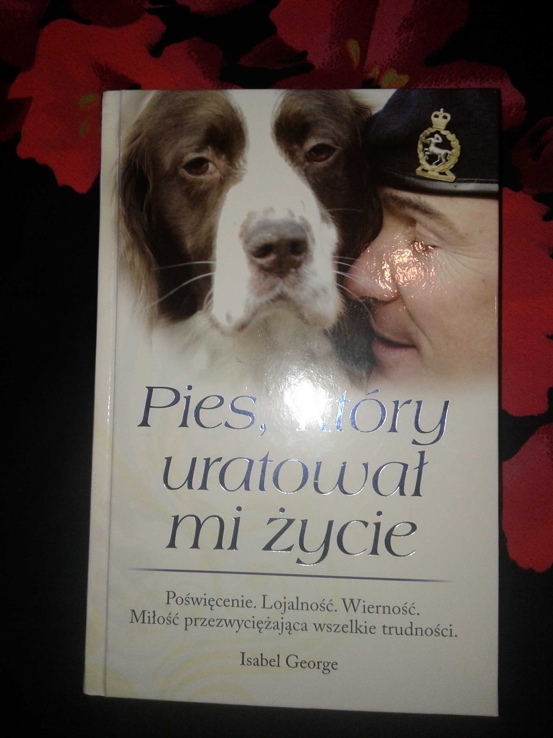 Pies który uratował mi życie - Isabel George