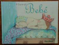O Livro do Bebé (Livro Perfeito Para Guardar Memórias)