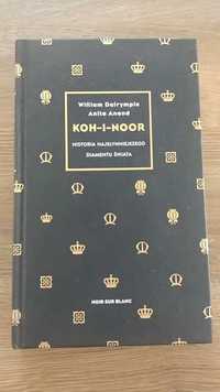 Historia najsłynniejszego diamentu świata Koh-I-Noor książka jak nowa