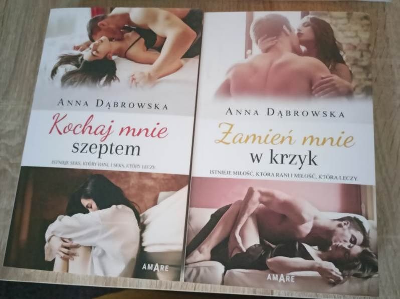 Anna Dąbrowska Kochaj mnie szeptem i Zamień mnie w krzyk romans 2021