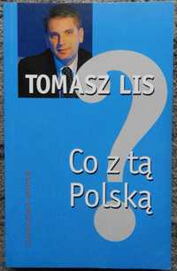 Lis Tomasz - Co z tą Polską?