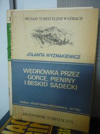 Wędrówka przez Gorce,Pieniny i Beskid Sądecki , przewodnik.