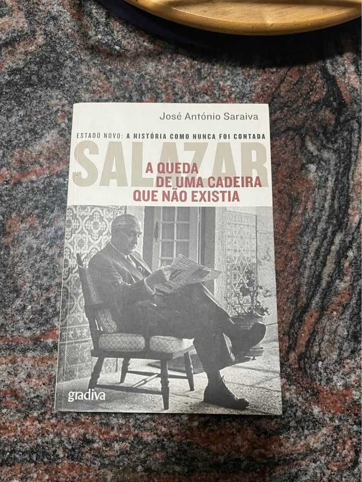 Salazar A Queda de uma Cadeira que Não Existia - José António Saraiva