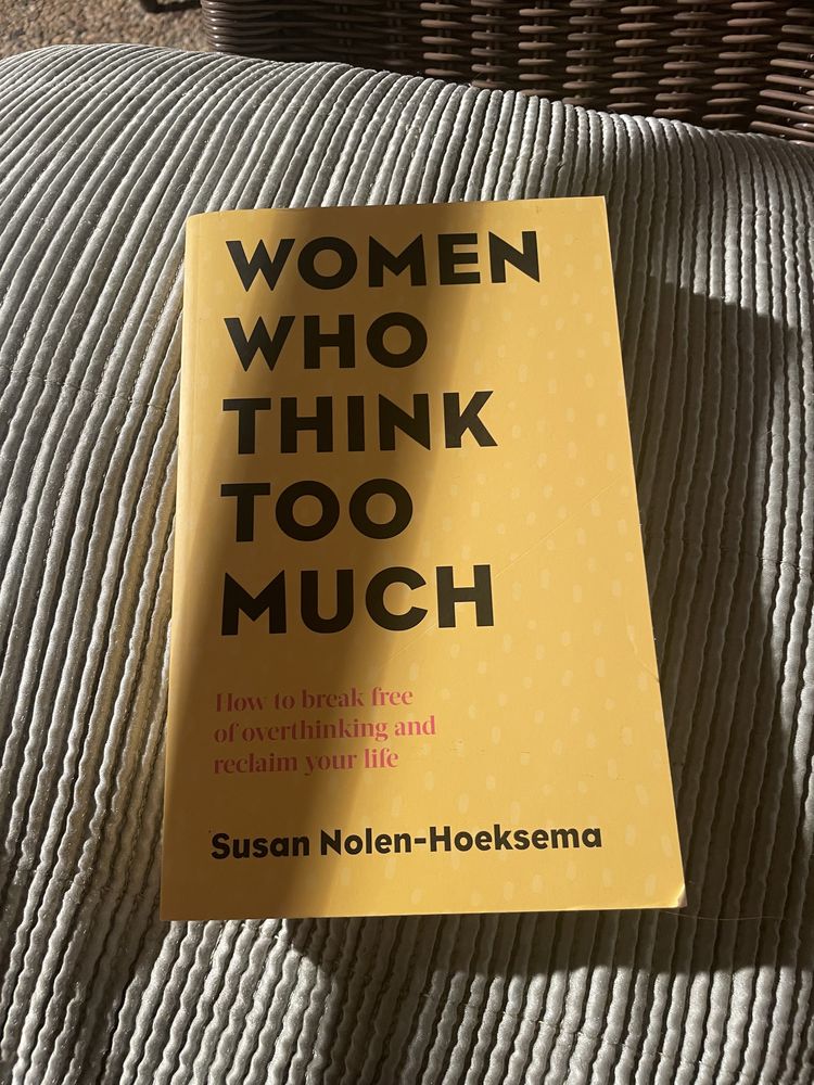 Women who think too much