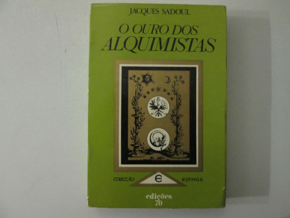 O ouro dos Alquimistas- Jacques Sadoul