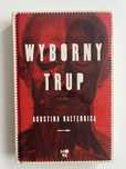 Wyborny trup. Agustina Bazterrica