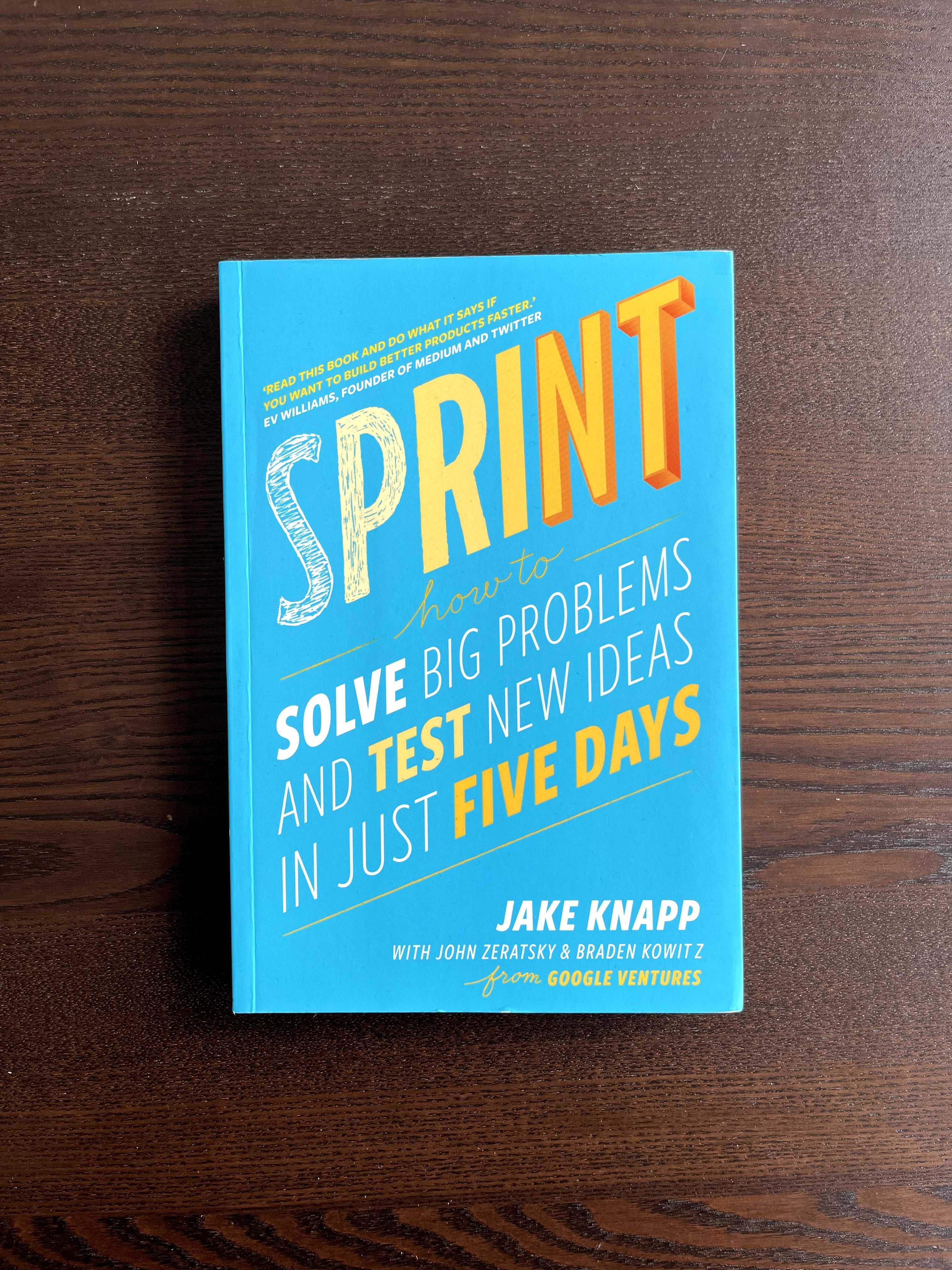 Sprint – Solve Big Problems and Test New Ideas in Just Five Days