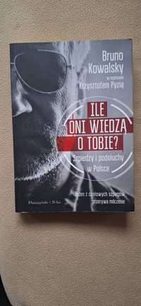 Ile oni o tobie wiedzą?Bruno Kowalsky w rozmowie z Krzysztofem Pyzią