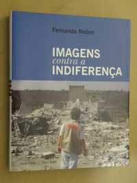Imagens Contra a Indiferença de Fernando Nobre