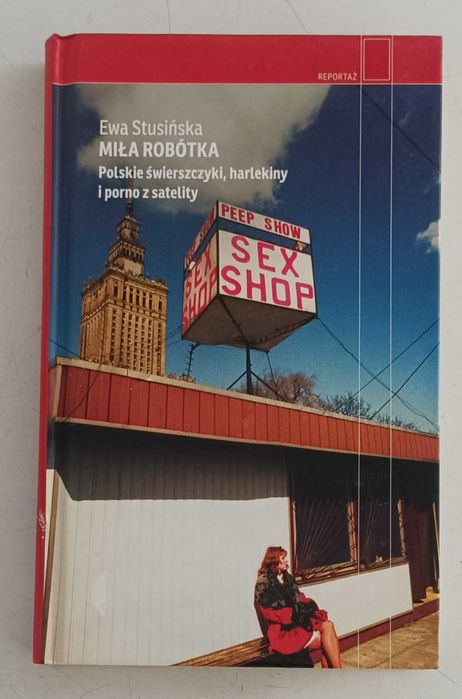 Miła robótka. Polskie świerszczyki, harlekiny i porno z satelity