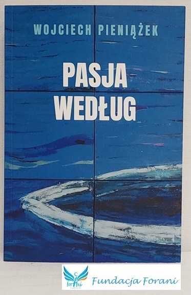 Pasja według - Wojciech pieniążek - K8585