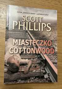 Książka „Miasteczko Cottonwood” Scott Phillips