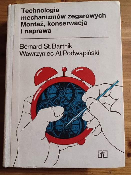 Technologia mechanizmów zegarowych montaż konserwacja i naprawa
