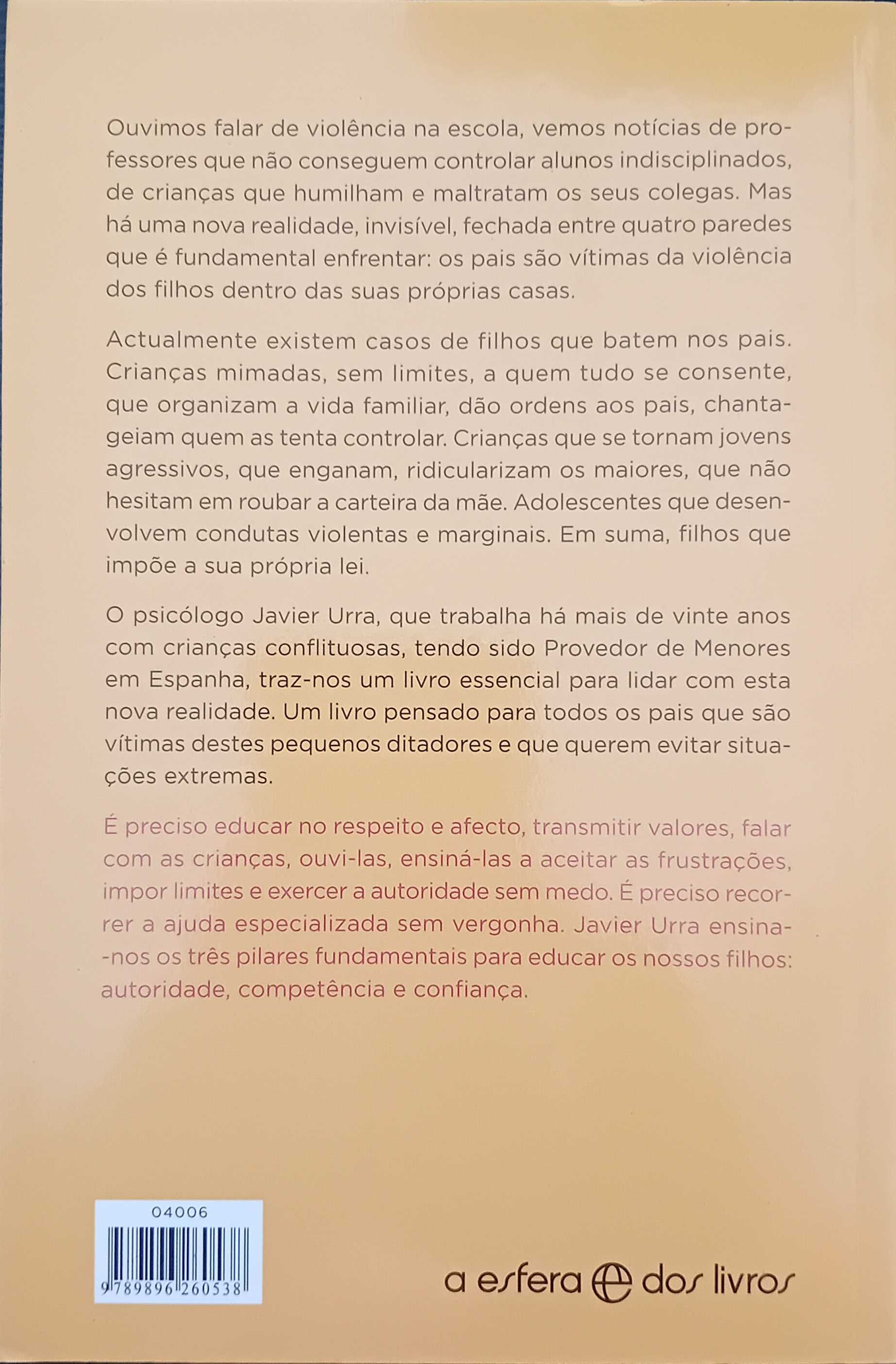 O Pequeno Ditador. Da Criança Mimada ao Adolescente Agressivo