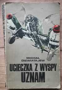 Ucieczka z wyspy Uznam - Michał Diewiatajew