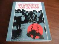 "Só Acontece aos Outros" -Histórias de Violência - Maria Antónia Palla