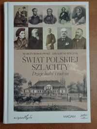 Świat polskiej szlachty dzieje ludzi i rodzin