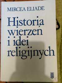 Historia wierzeń i idei religijnych. Tom 1  Mircea Eliade.