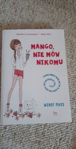 nie mów nikomu Mango, nie mów nikomu Autor: Wendy Mass