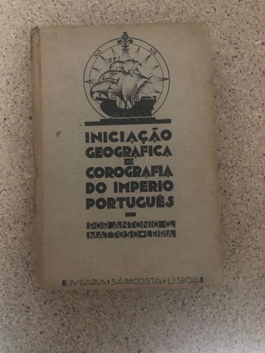 Iniciação Geográfica. Geografia do Império Português (António Matoso)